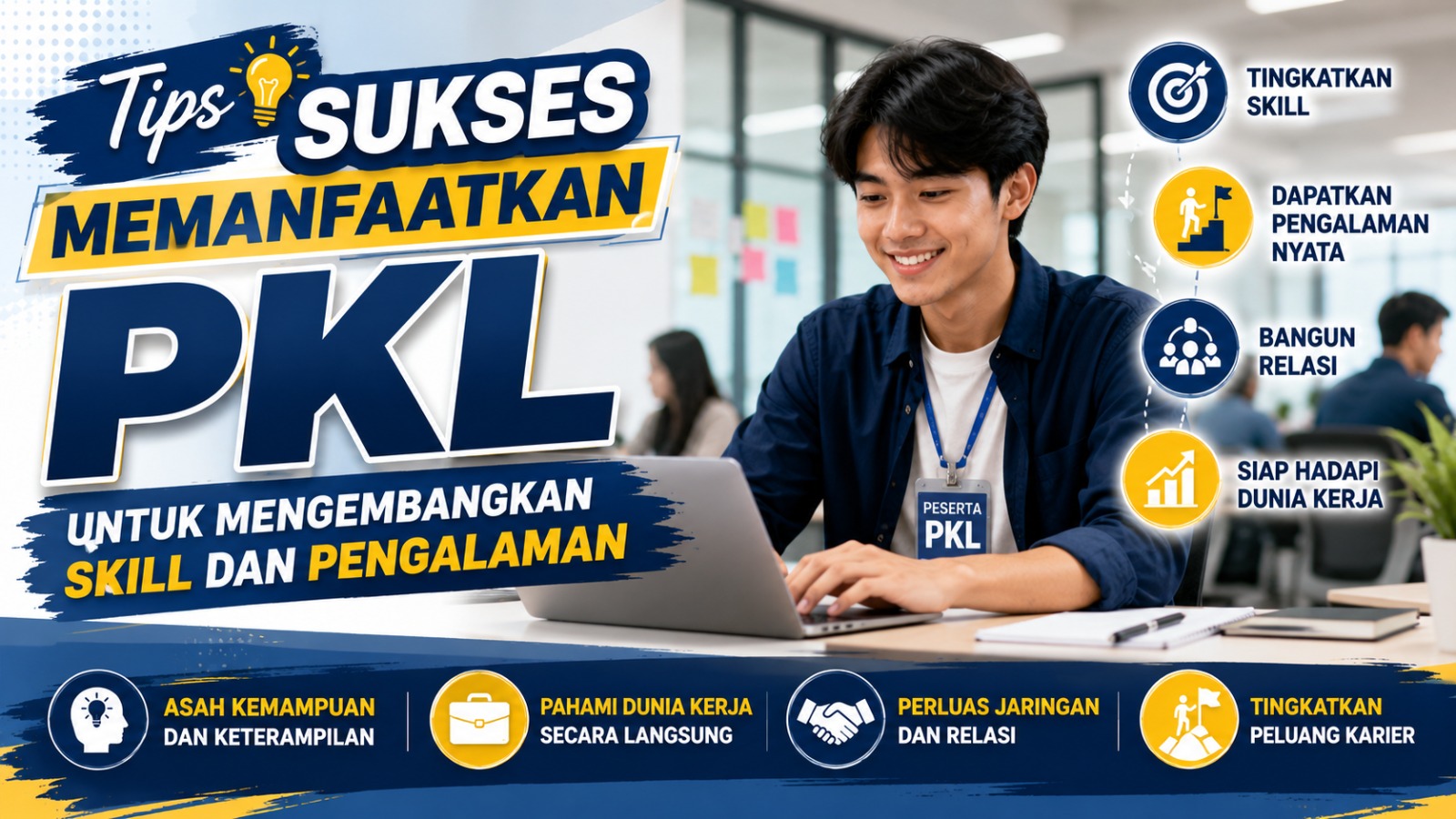 Tips Sukses Memanfaatkan PKL untuk Mengembangkan Skill dan Pengalaman