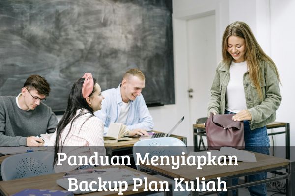 Panduan Menyiapkan Backup Plan Kuliah