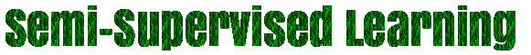 Semi-Supervised Learning