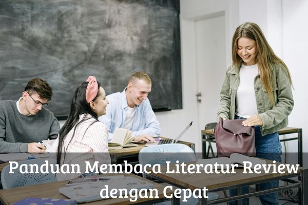 Panduan Membaca Literatur Review dengan Cepat