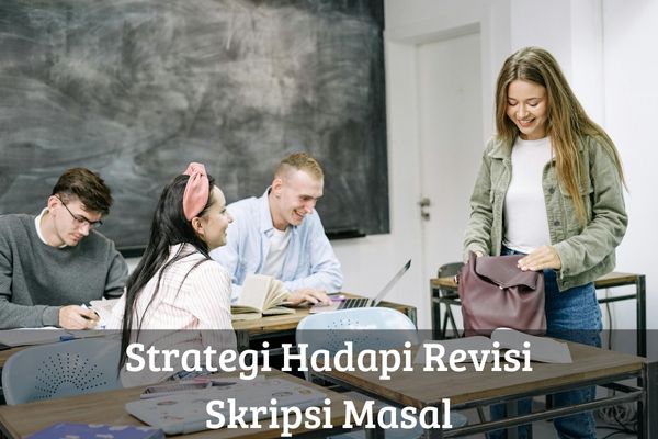 Strategi Hadapi Revisi Skripsi Masal