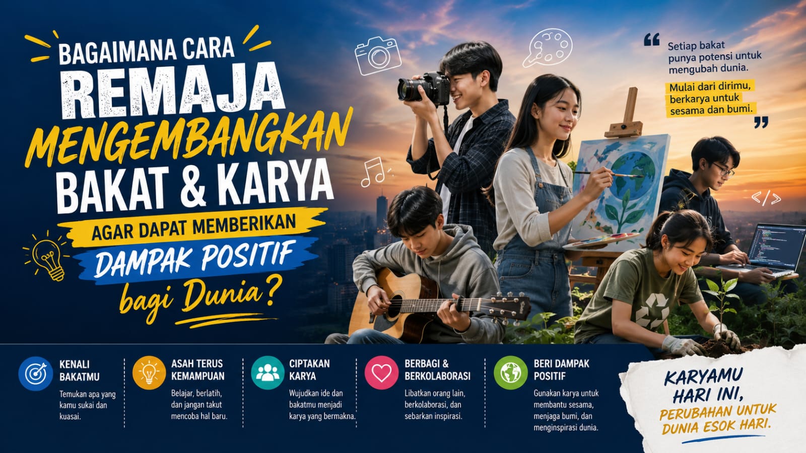 Bagaimana Cara Remaja Mengembangkan Bakat dan Karya agar Dapat Memberikan Dampak Positif bagi Dunia?
