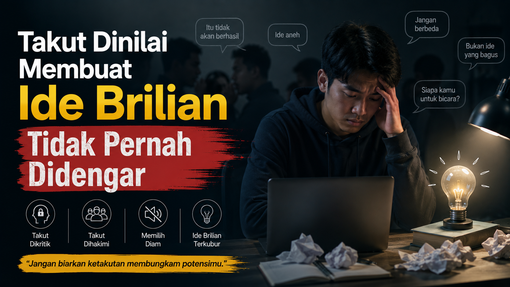 Takut Dinilai Membuat Ide Brilian Tidak Pernah Didengar