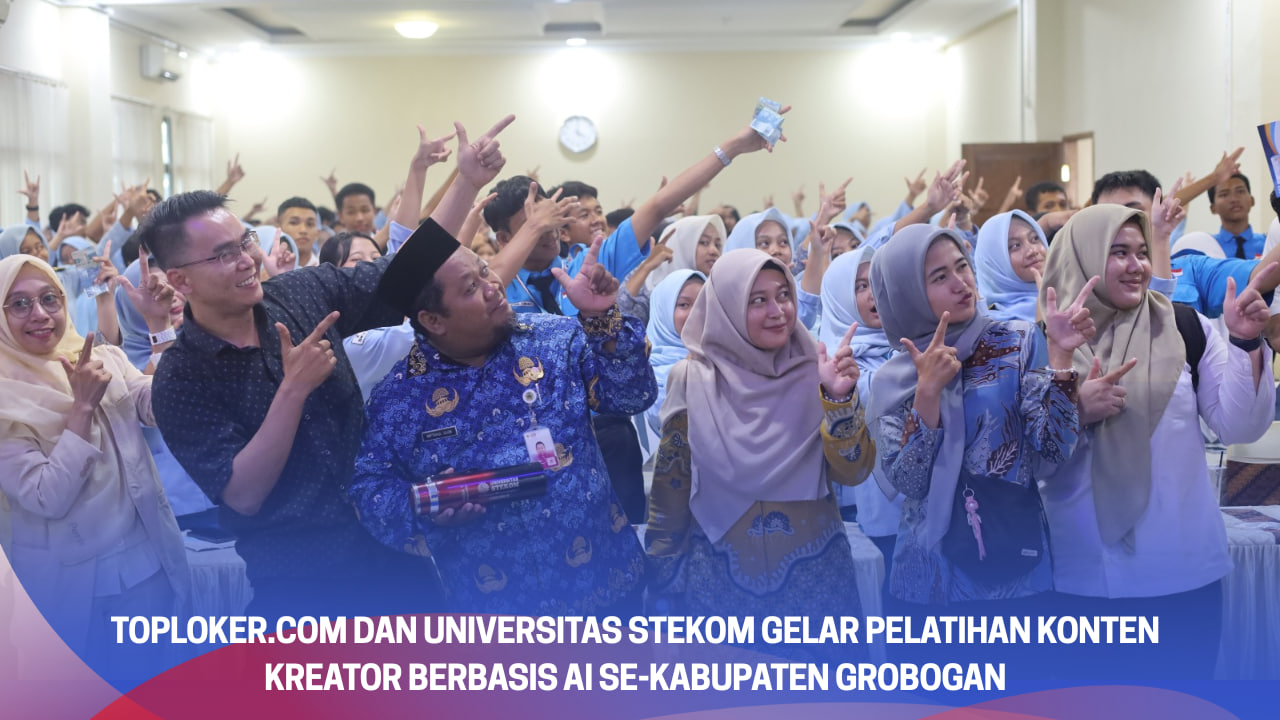 Toploker.com dan Universitas STEKOM Gelar Pelatihan Konten Kreator Berbasis AI Se-Kabupaten Grobogan