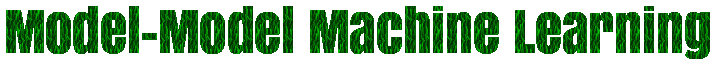 Model-Model Machine Learning