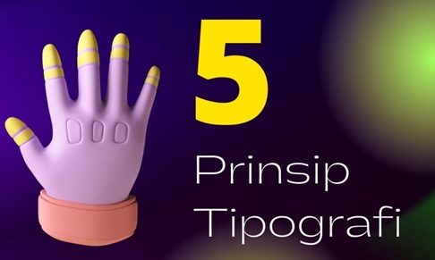 Prinsip Tipografi Agar Desain Lebih Menarik
