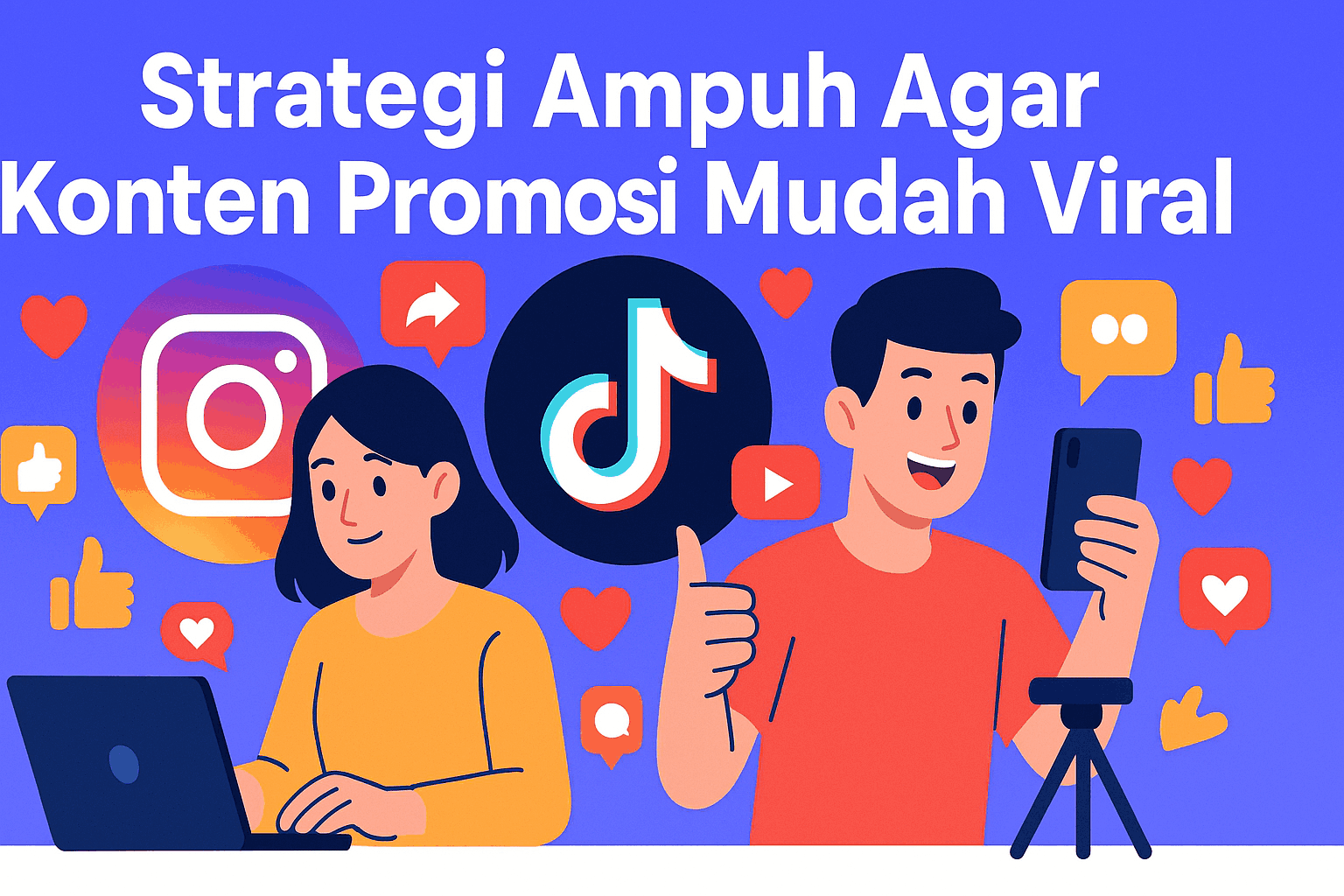 Strategi Ampuh Agar Konten Promosi Mudah Viral
