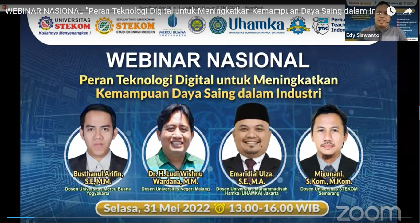 WEBINAR NASIONAL ”Peran Teknologi Digital untuk Meningkatkan Kemampuan Daya Saing dalam Industri”