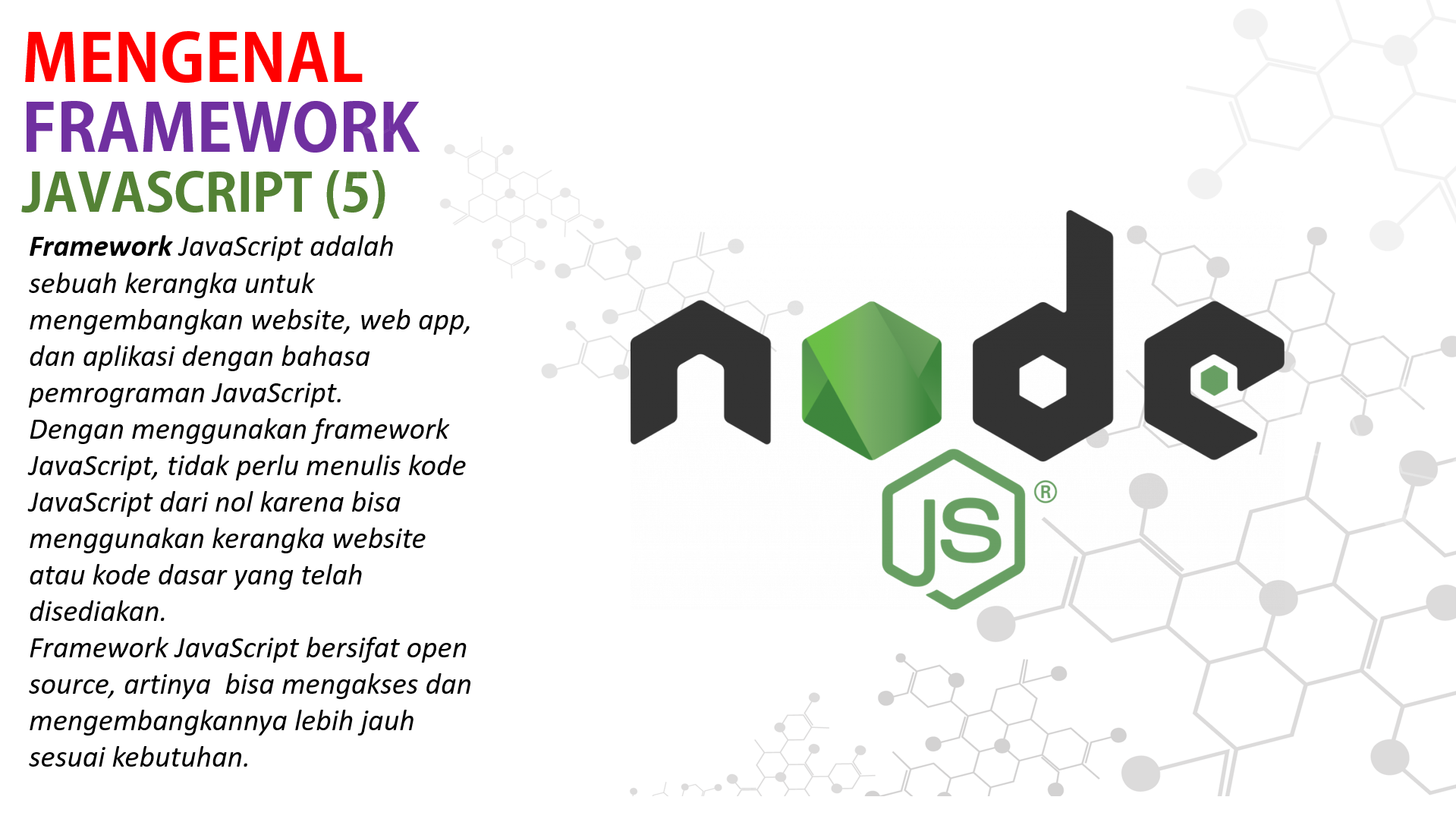 MENGENAL FRAMEWORK  JAVASCRIPT NODE J.S