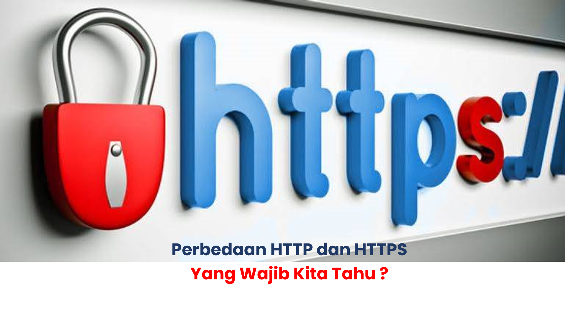 Perbedaan HTTP dan HTTPS  Yang Wajib Kita Tahu ?