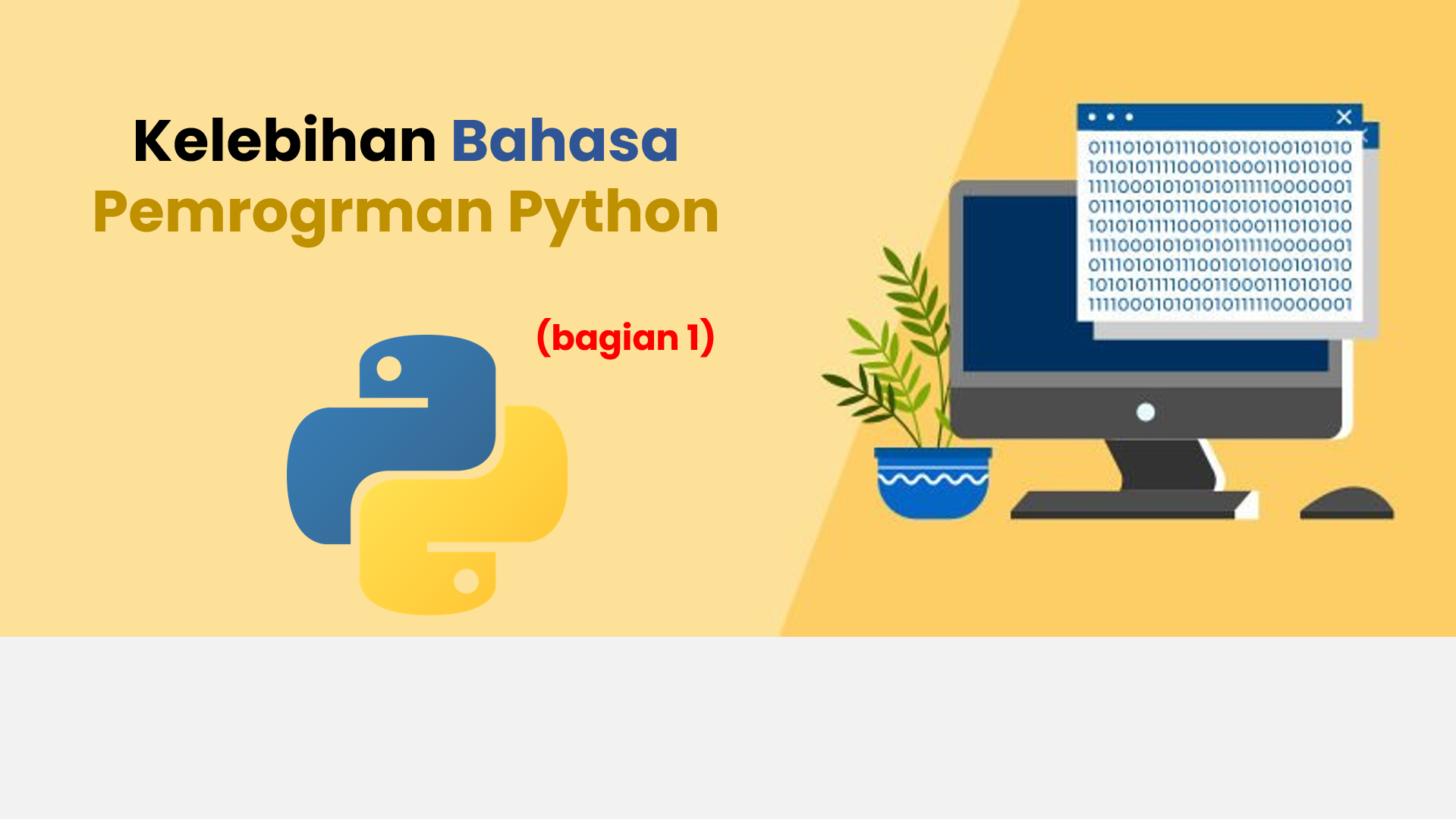 Kelebihan Bahasa  Pemrogrman Python        (bagian 1)