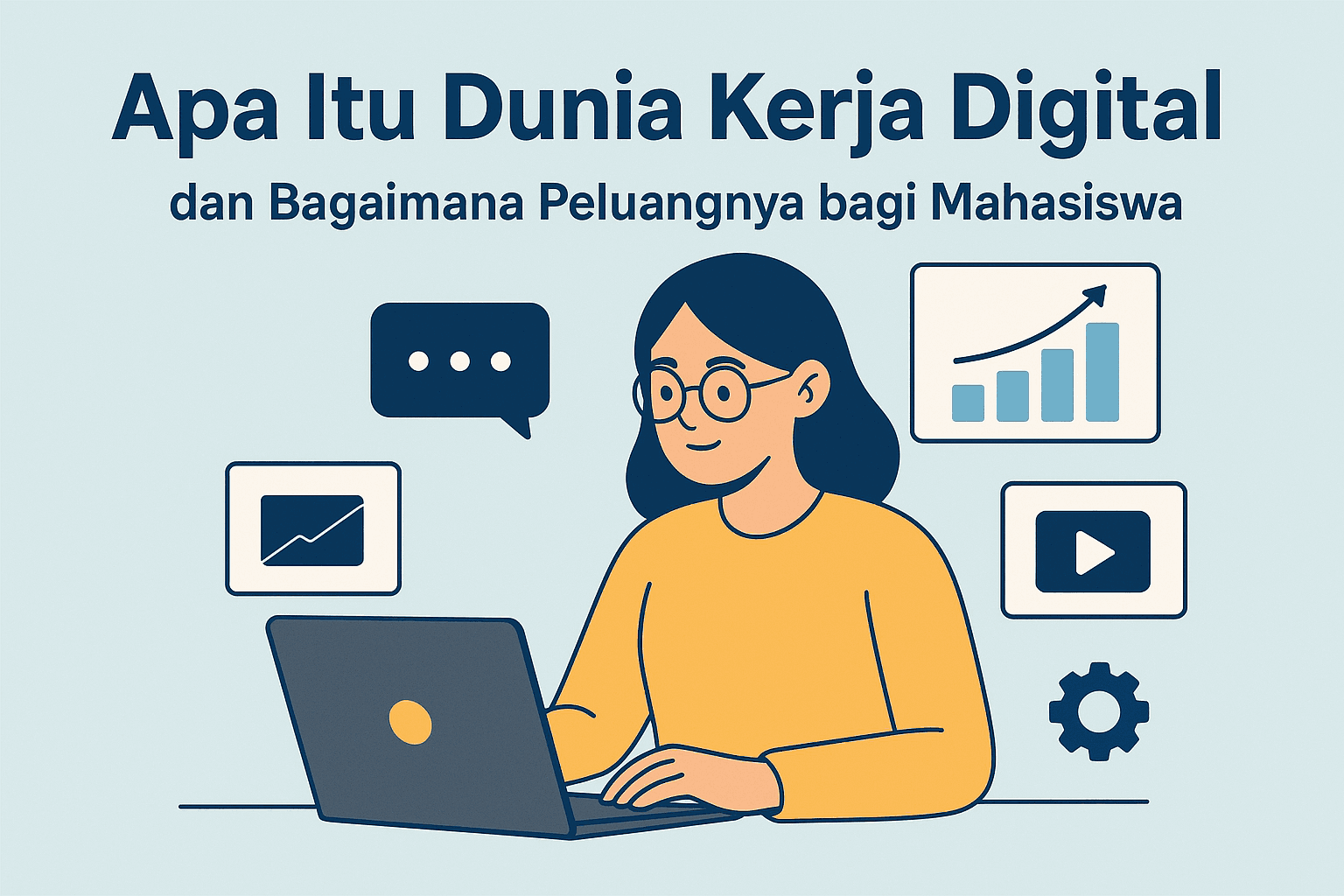 Apa Itu Dunia Kerja Digital dan Bagaimana Peluangnya bagi Mahasiswa?