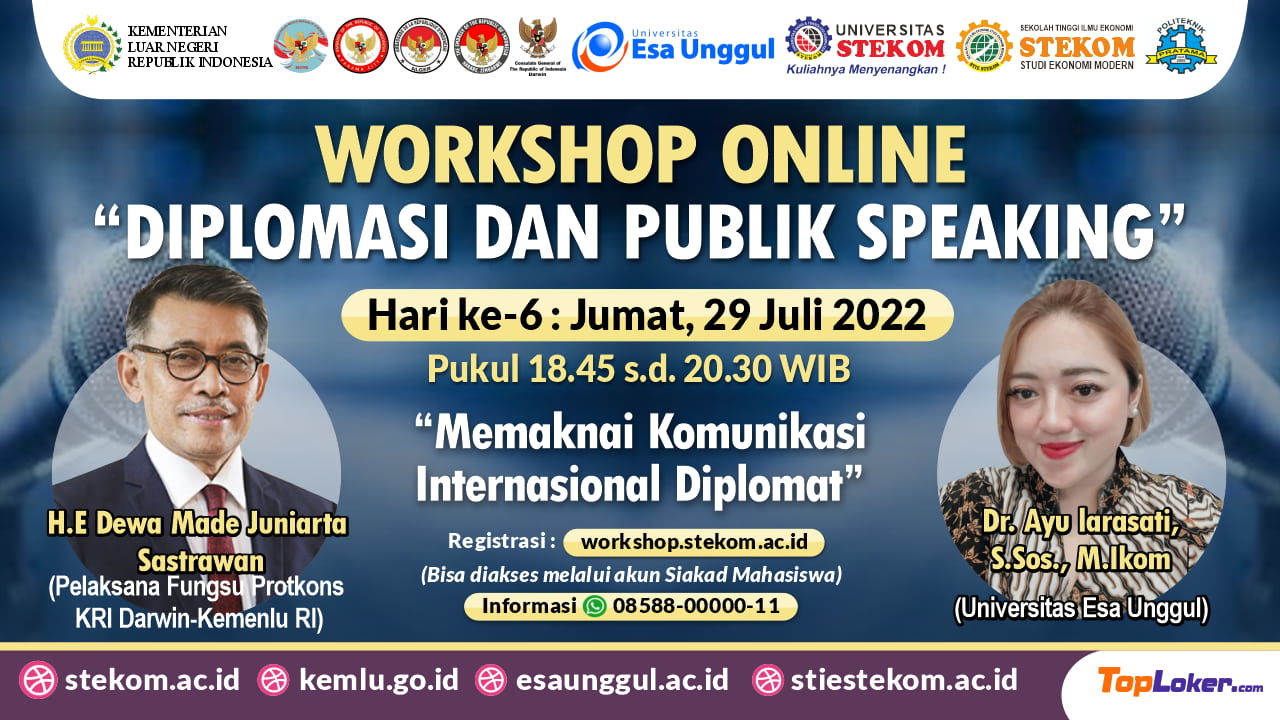 WORKSHOP ONLINE DIPLOMASI DAN PUBLIK SPEAKING (HARI KE-6) “Memaknai Komunikasi Internasional Diplomat”