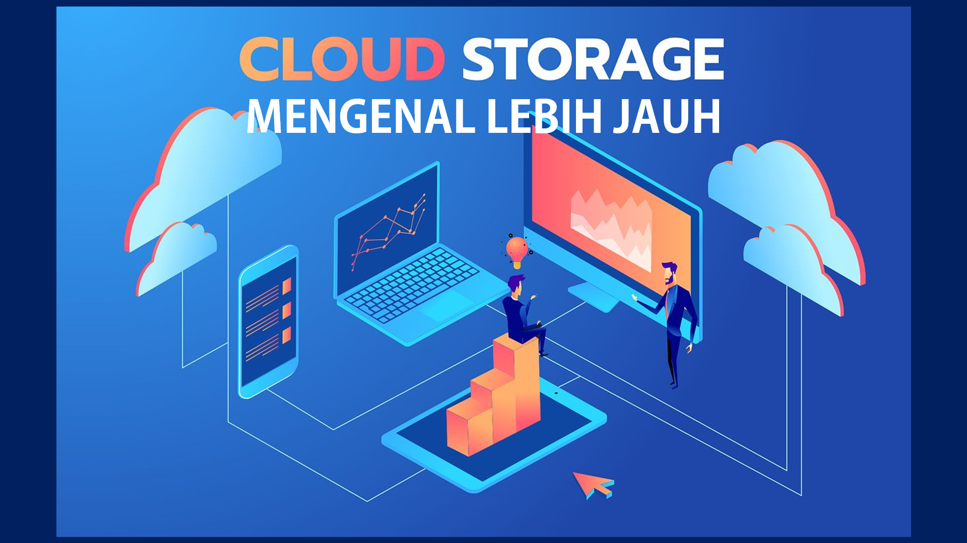 Mengenal Apa Itu Cloud Storage