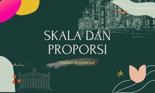 ELEMEN DESAIN : SKALA DAN PROPORSI