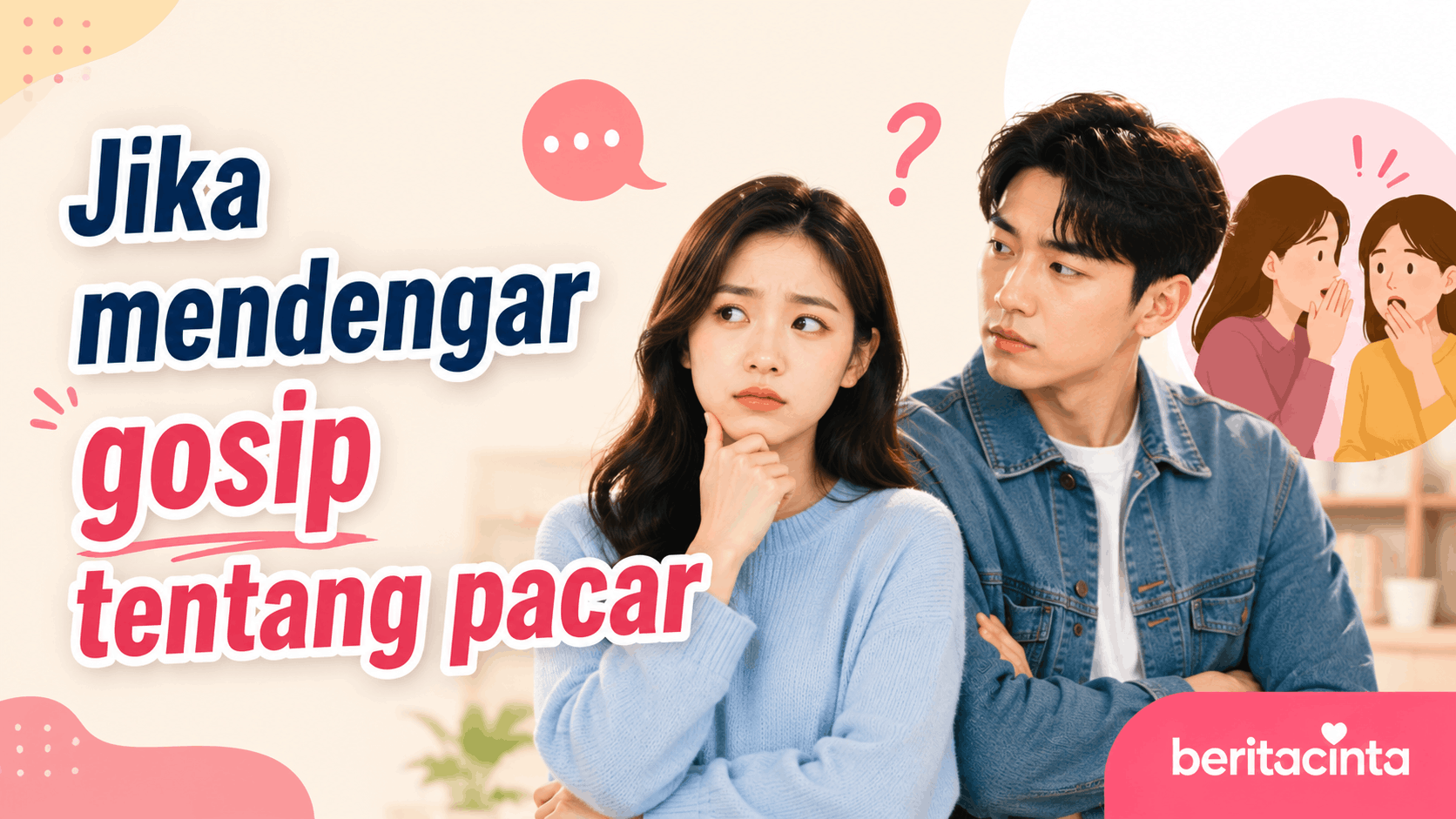 Jika Mendengar Gosip Tentang Pacar