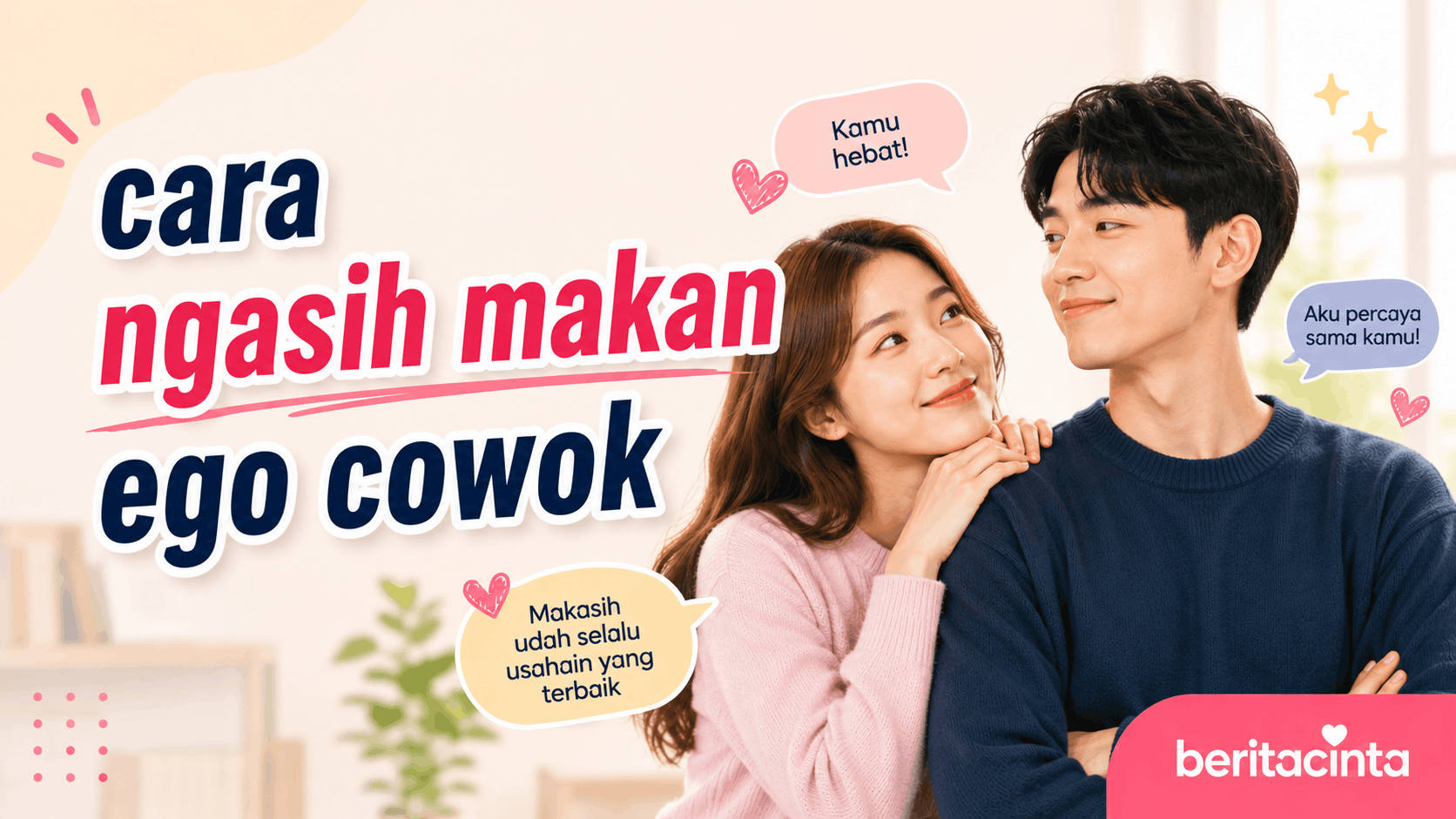Cara Ngasih Makan Ego Cowok