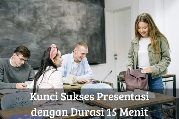 Kunci Sukses Presentasi dengan Durasi 15 Menit