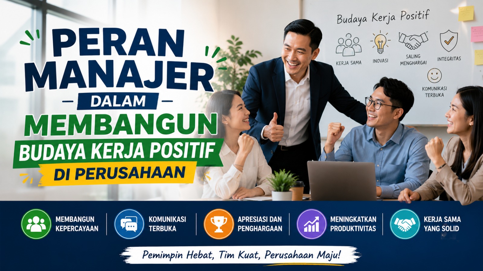 Peran Manajer dalam Membangun Budaya Kerja Positif di Perusahaan