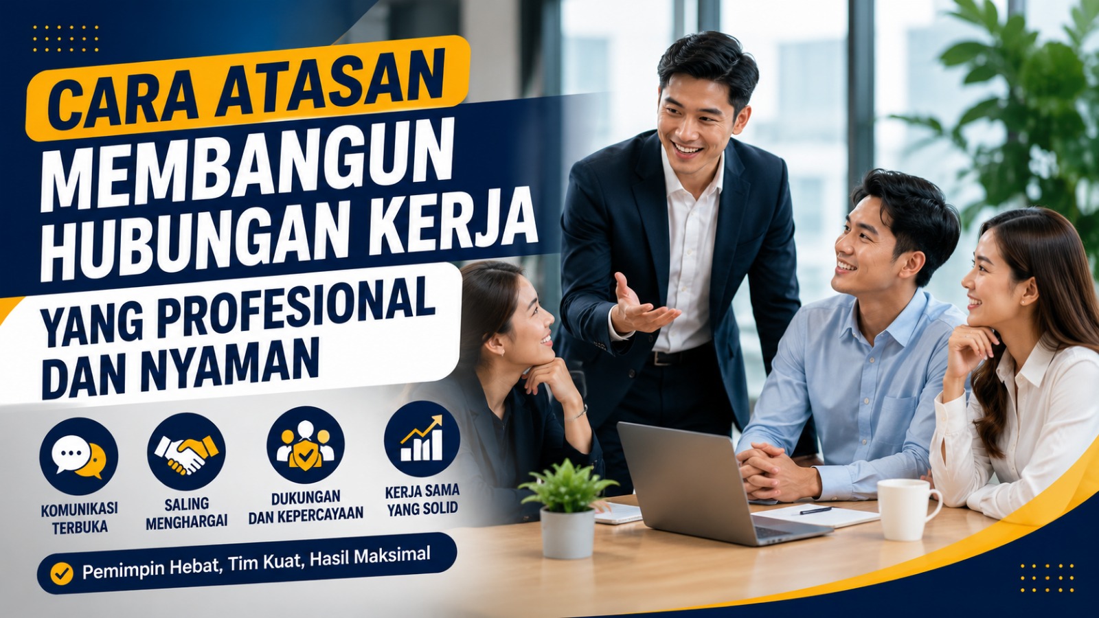 Cara Atasan Membangun Hubungan Kerja yang Profesional dan Nyaman