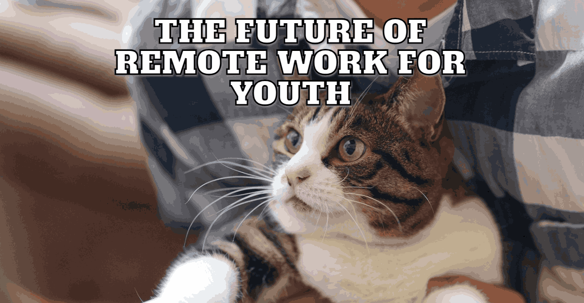 The Future of Remote Work for youth