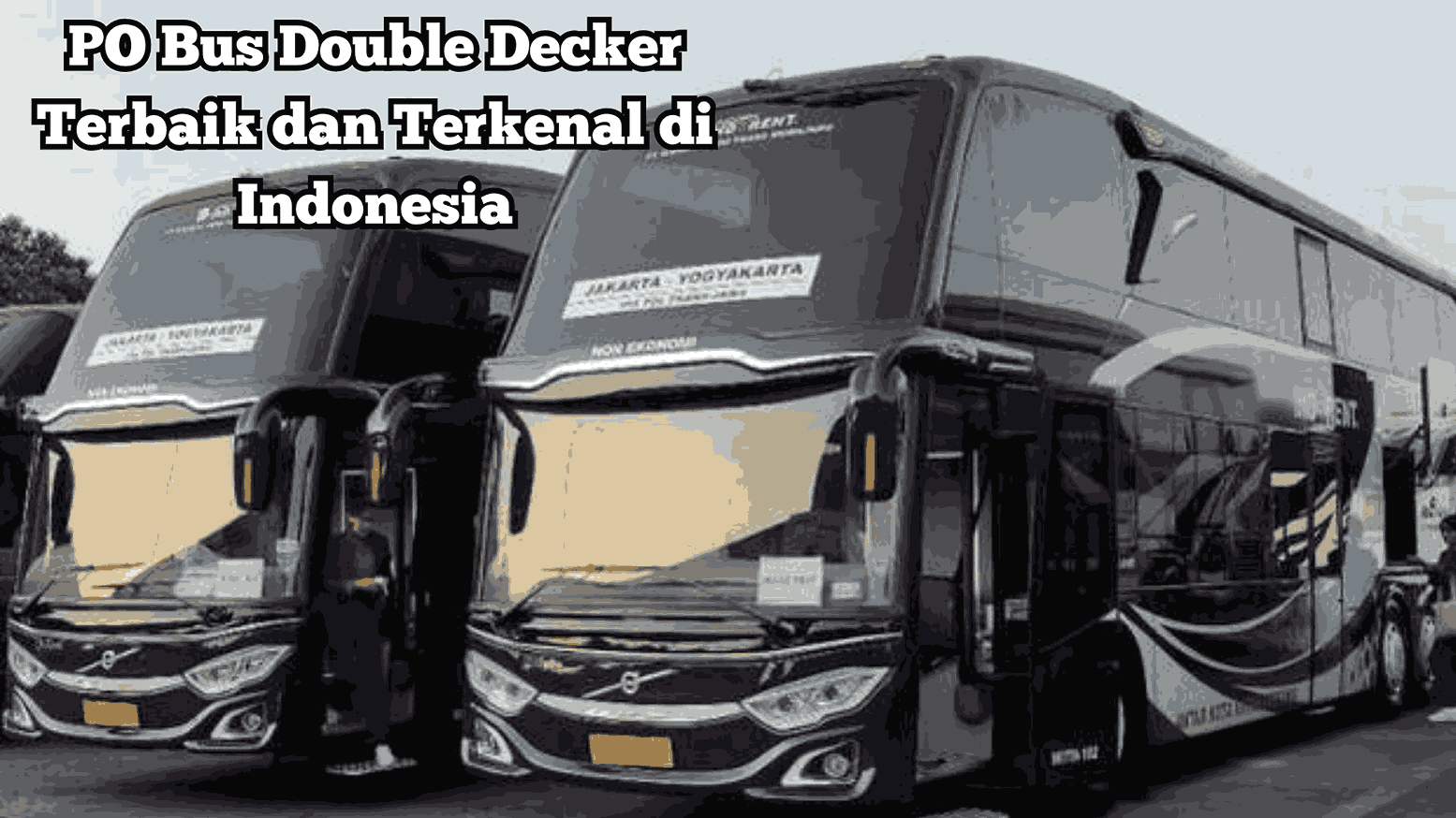 PO Bus Double Decker Terbaik dan Terkenal di Indonesia