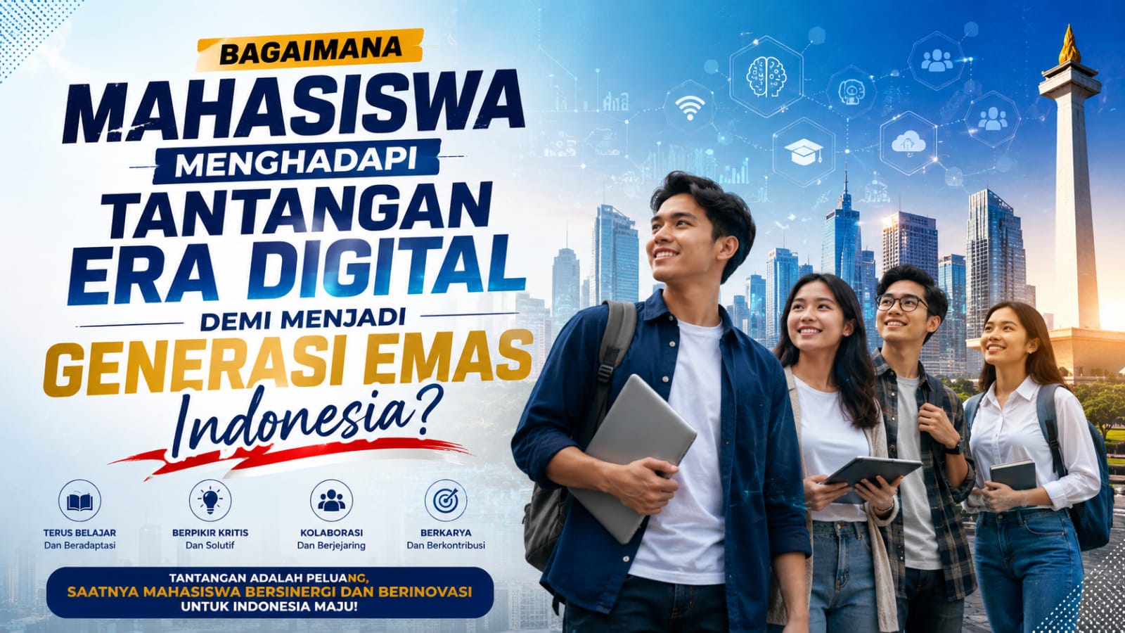 Bagaimana Mahasiswa Menghadapi Tantangan Era Digital demi Menjadi Generasi Emas Indonesia?