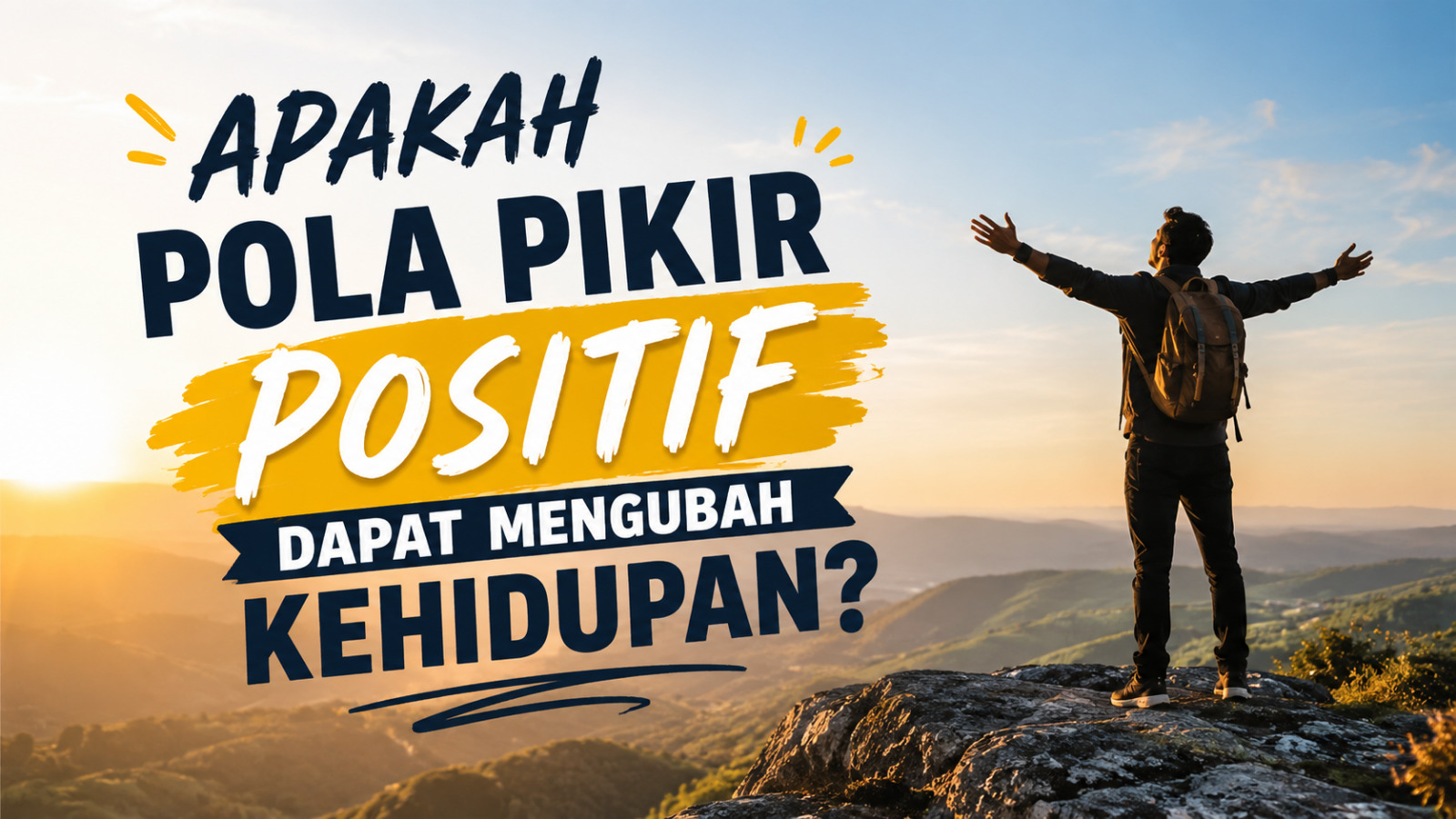 Apakah Pola Pikir Positif Dapat Mengubah Kehidupan?