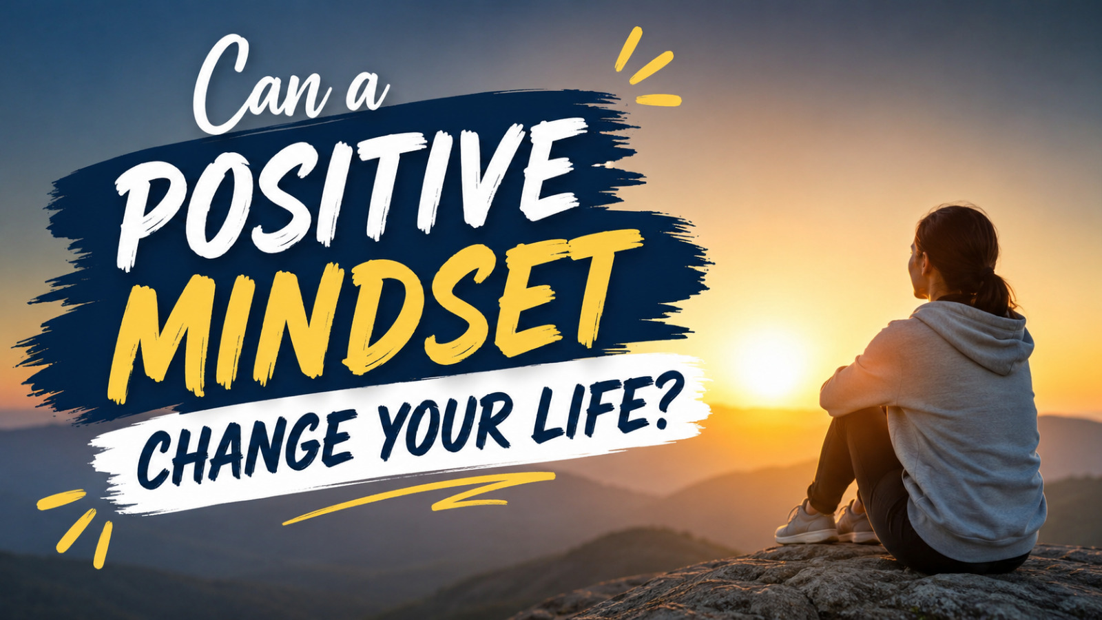 Can A Positive Mindset Change Your Life?
