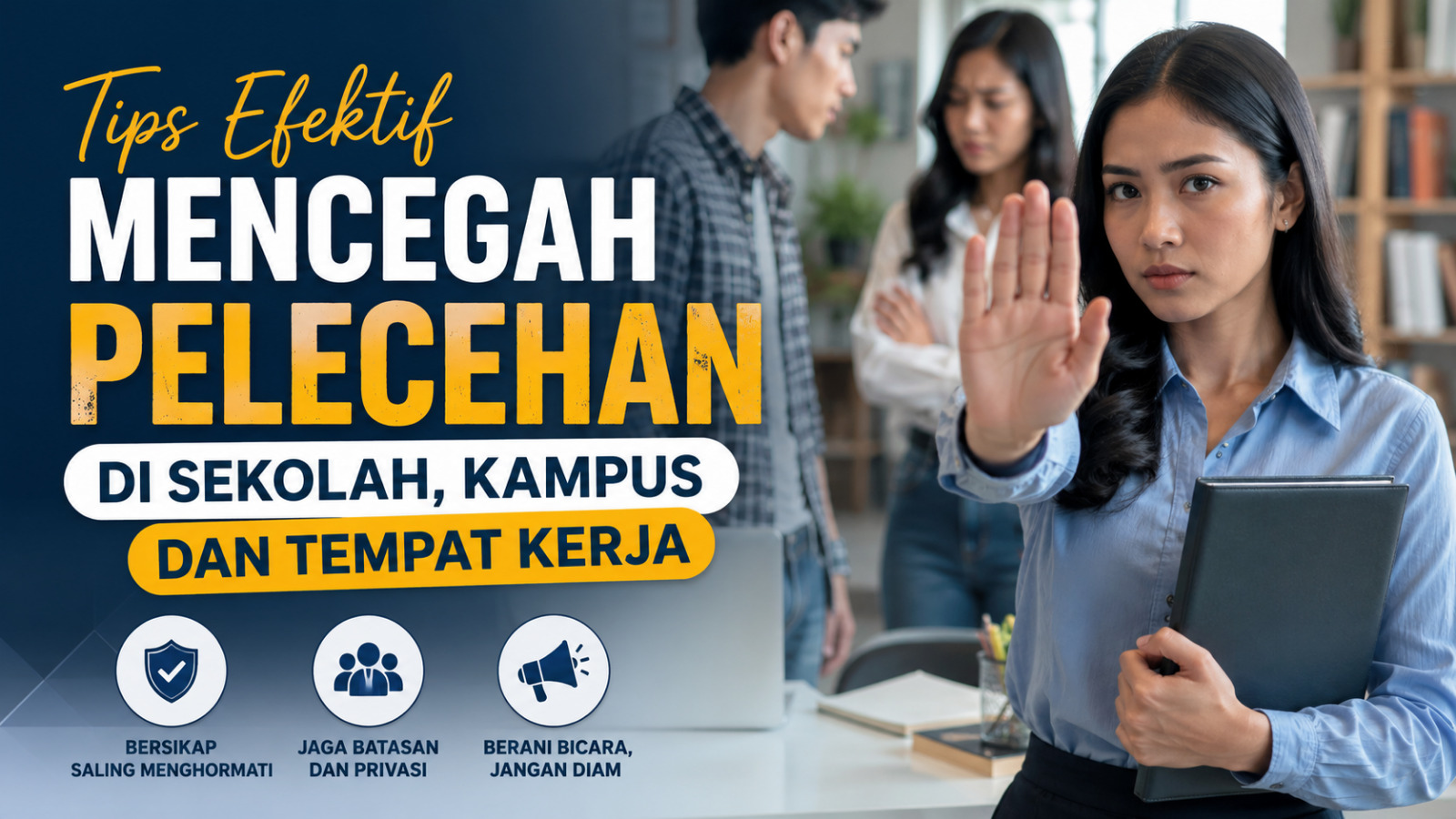 Tips Efektif Mencegah Pelecehan di Sekolah, Kampus, dan Tempat Kerja