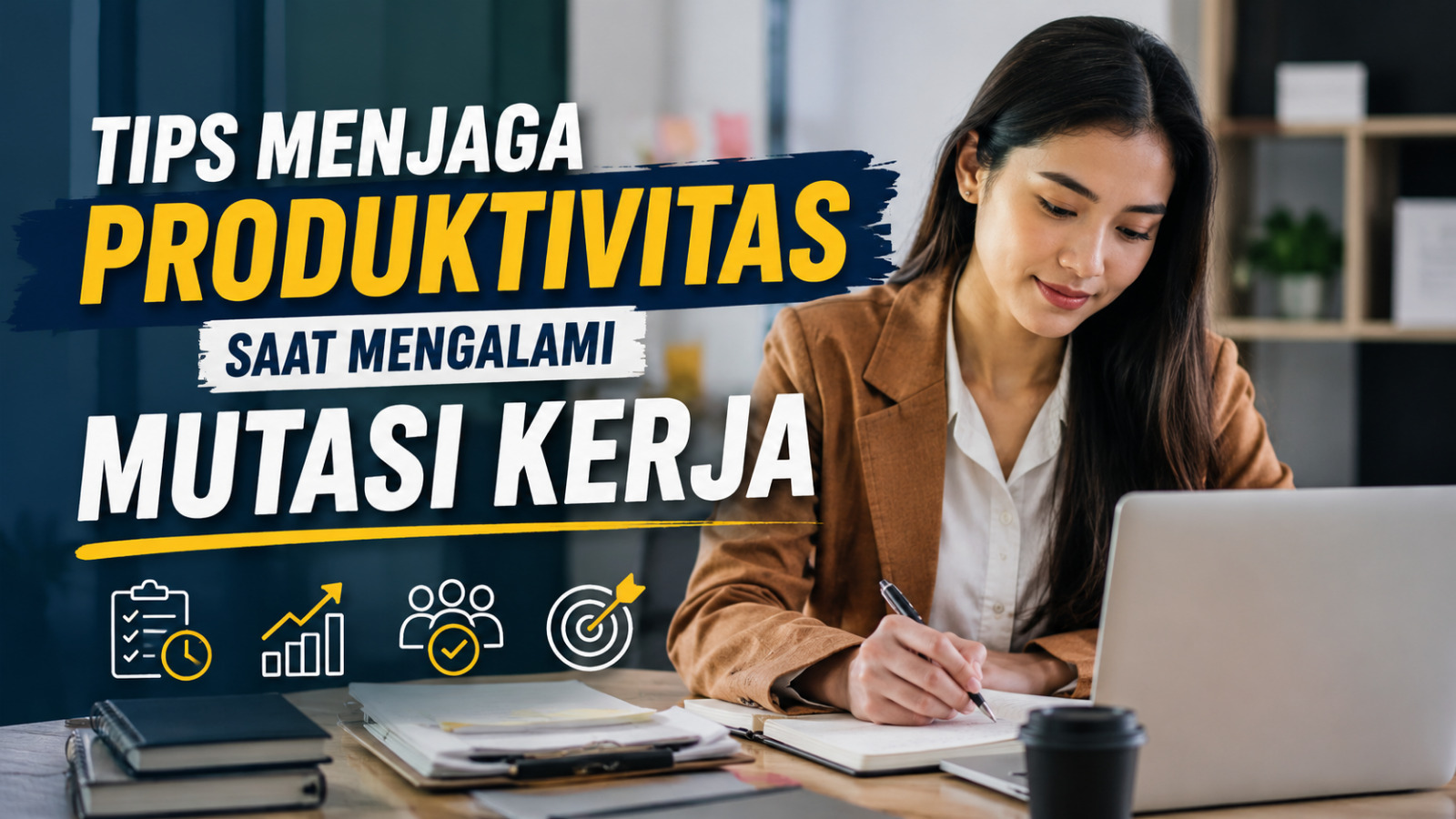 Tips Menjaga Produktivitas saat Mengalami Mutasi Kerja