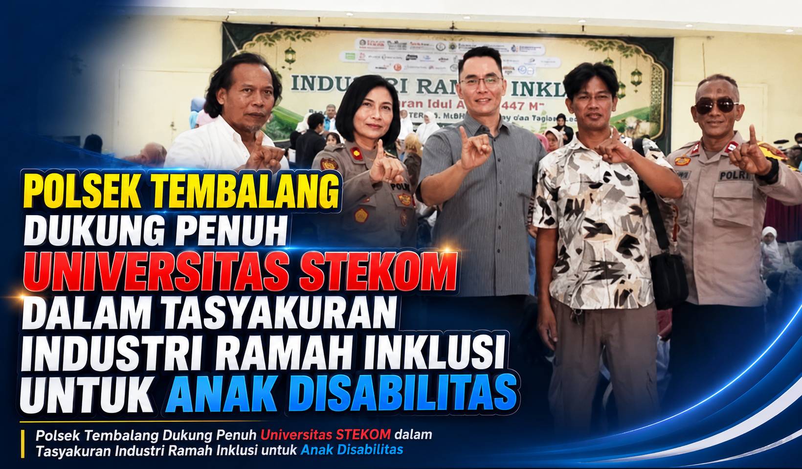 UNIVERSITAS STEKOM GELAR TASYAKURAN MAKAN BERSAMA BERTEMA "INDUSTRI RAMAH INKLUSI" BERSAMA ANAK DISABILITAS