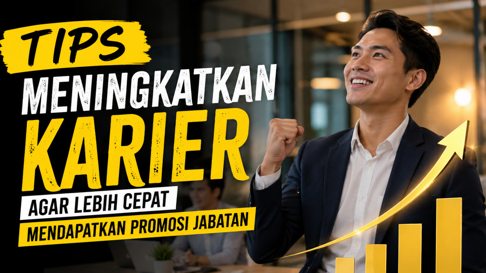 Tips Meningkatkan Karier Agar Lebih Cepat Mendapatkan Promosi Jabatan