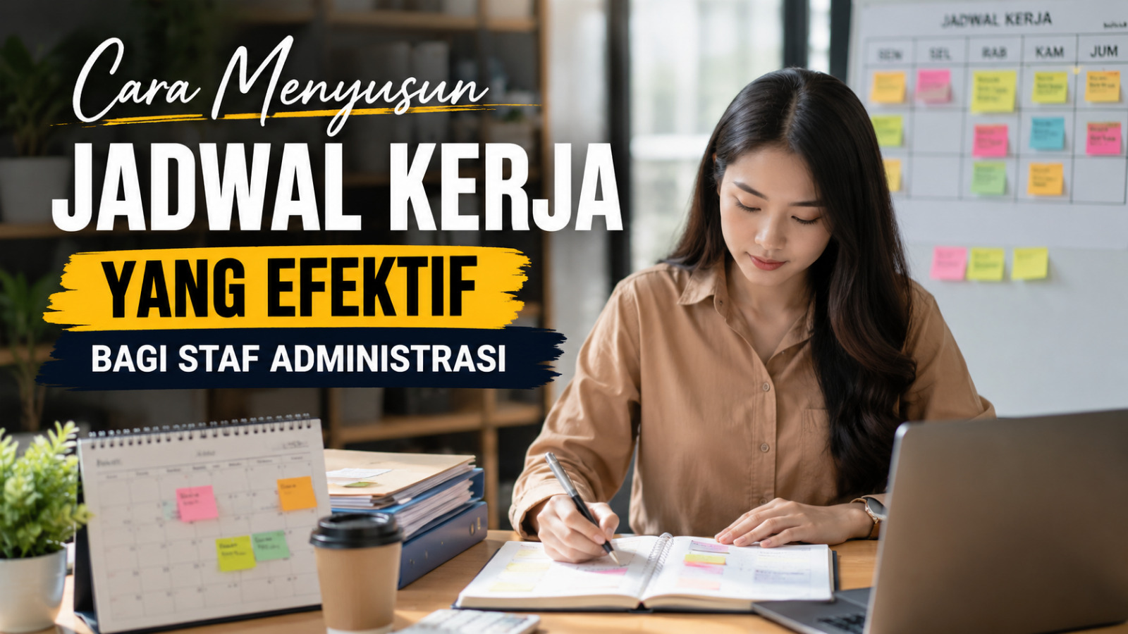 Cara Menyusun Jadwal Kerja yang Efektif bagi Staf Administrasi