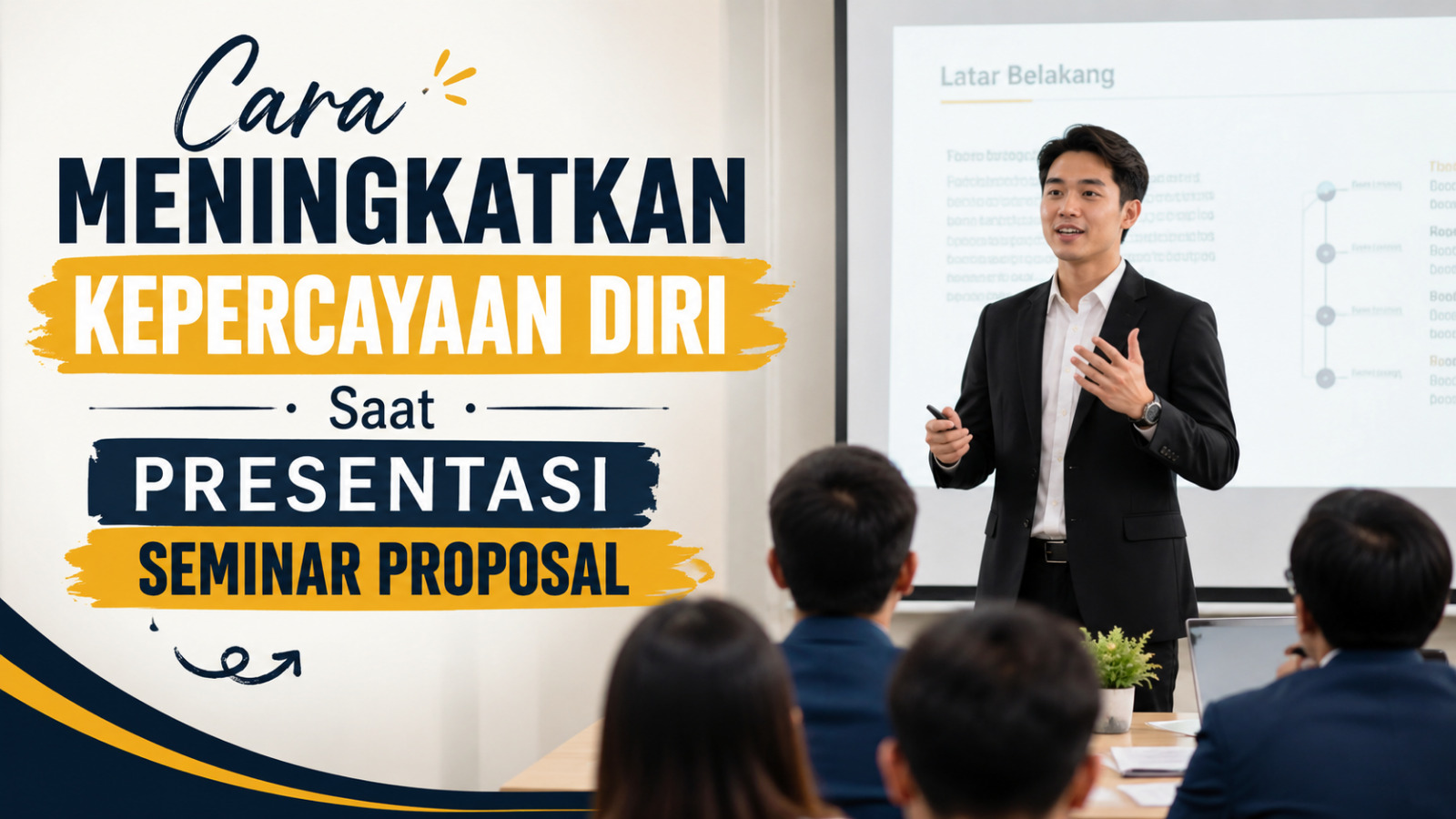 Cara Meningkatkan Kepercayaan Diri Saat Presentasi Seminar Proposal