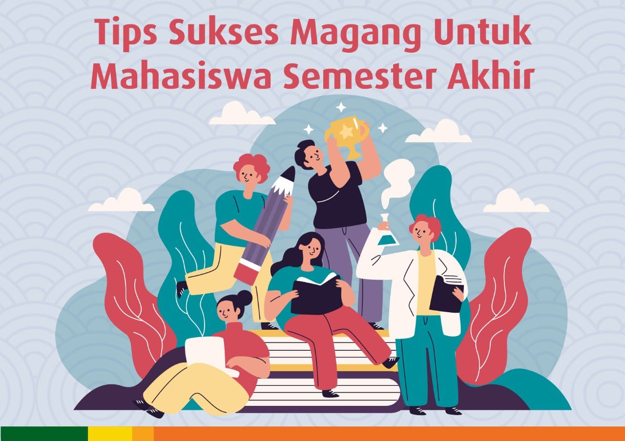 Tips Magang Mahasiswa Sukses Yang Harus Diketahui