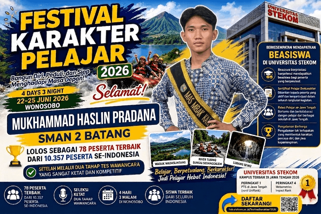 Jejak Inspiratif Mukhammad Haslin Pradana dari SMA Negeri 2 Batang, Menjadi Satu dari 100 Pelajar Pilihan Festival Karakter Pelajar 2026 Universitas STEKOM