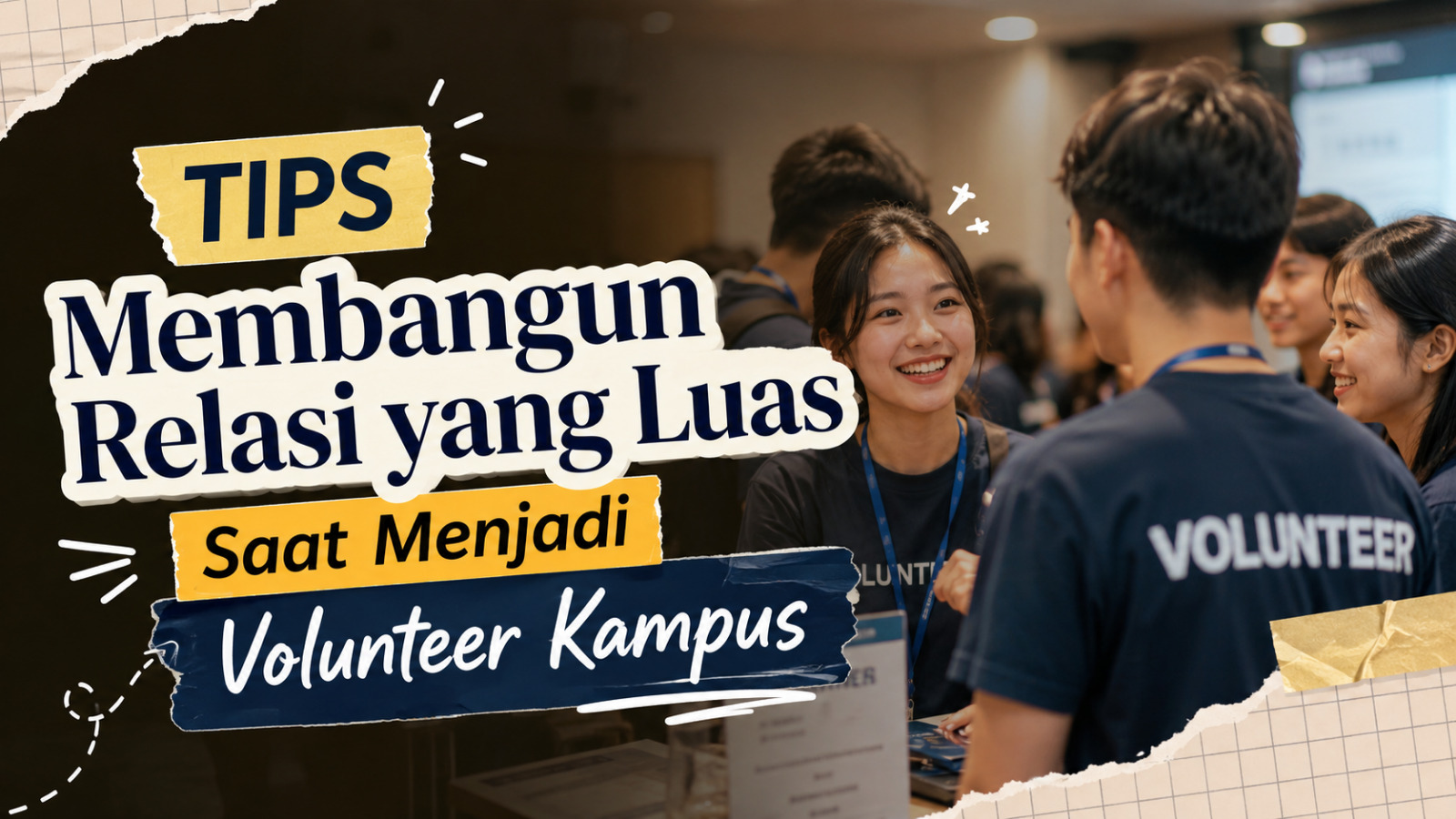 Tips Membangun Relasi Yang Luas Saat Menjadi Volunteer Kampus