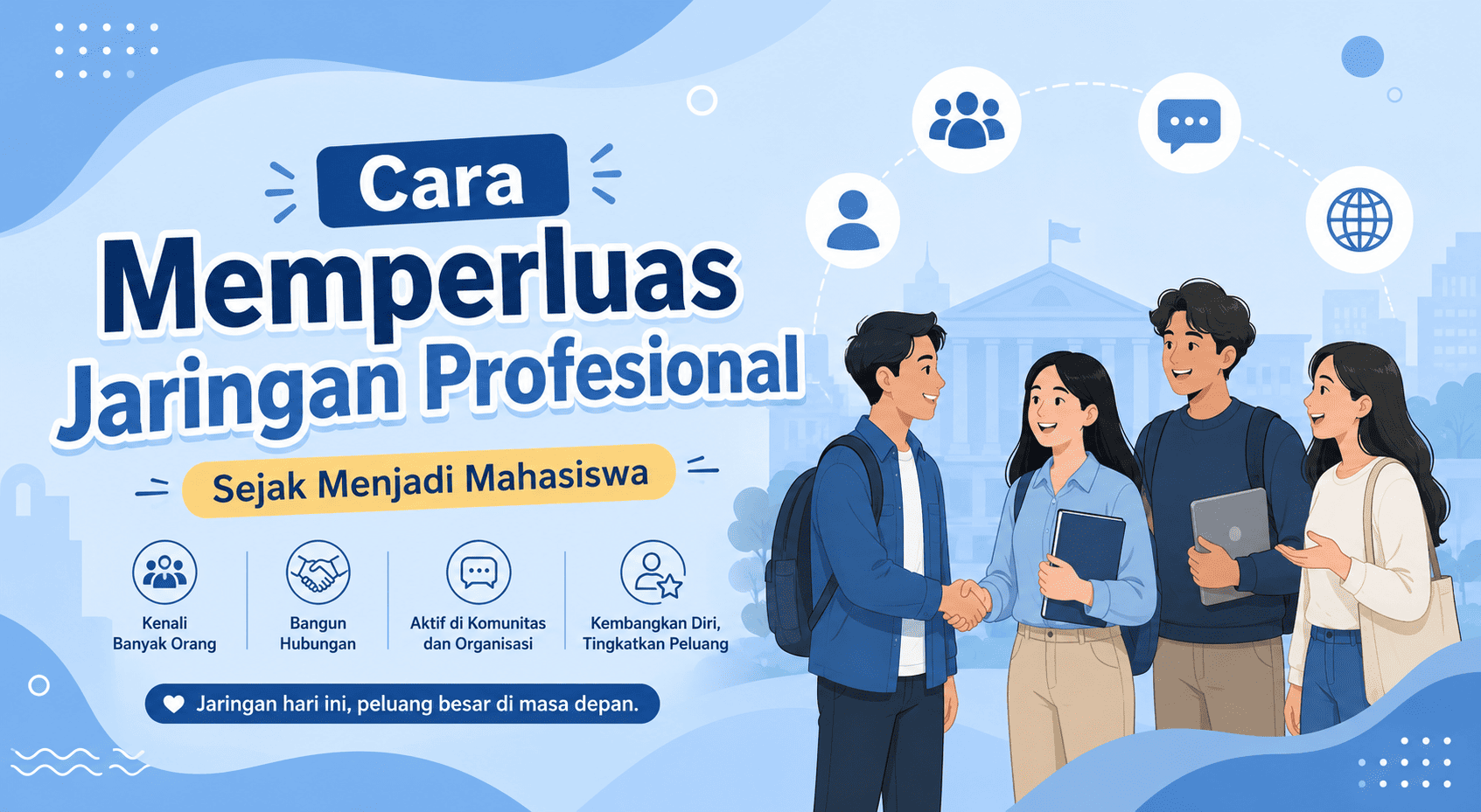 Cara Memperluas Jaringan Profesional Sejak Menjadi Mahasiswa