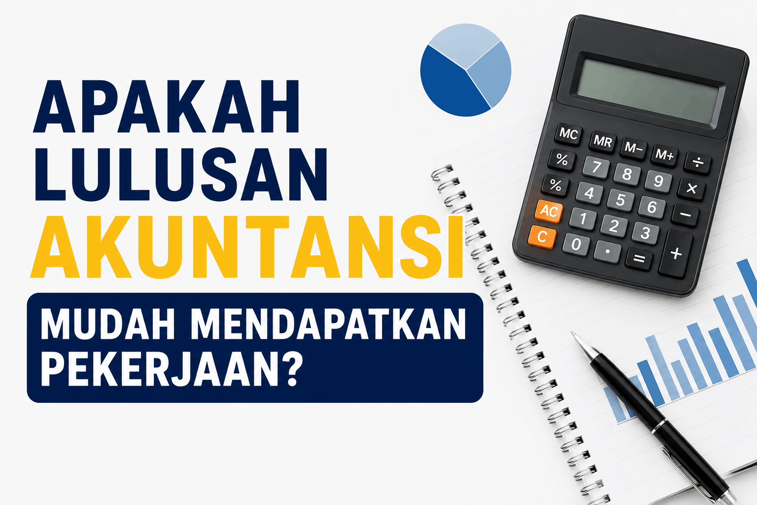Apakah Lulusan Akuntansi Mudah Mendapatkan Pekerjaan?