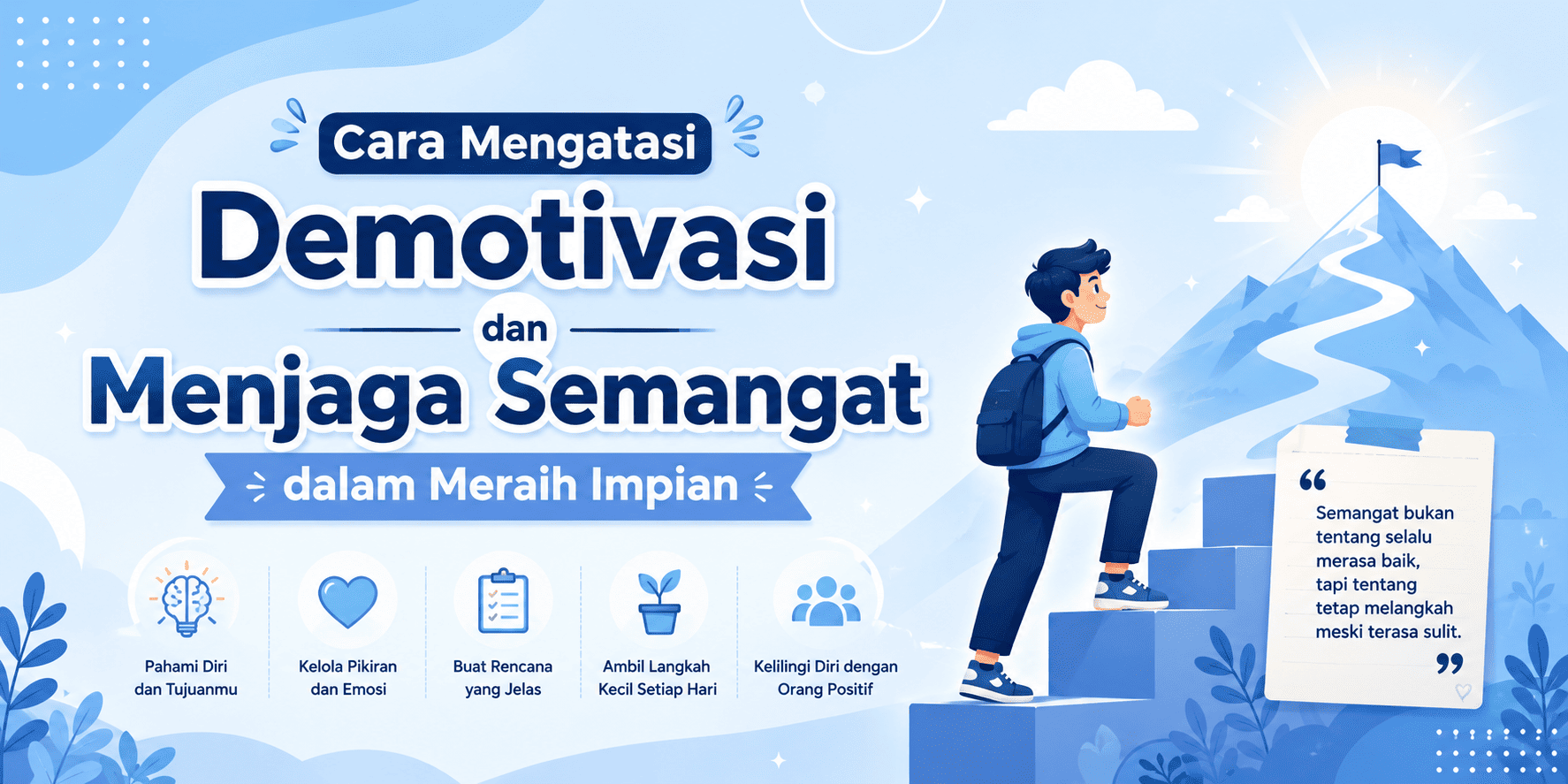 Cara Mengatasi Demotivasi dan Menjaga Semangat dalam Meraih Impian