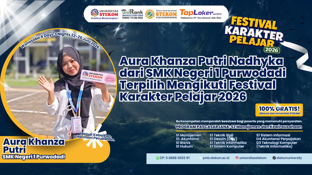 Aura Khanza Putri Nadhyka dari SMK Negeri 1 Purwodadi Terpilih Mengikuti Festival Karakter Pelajar 2026 Universitas STEKOM