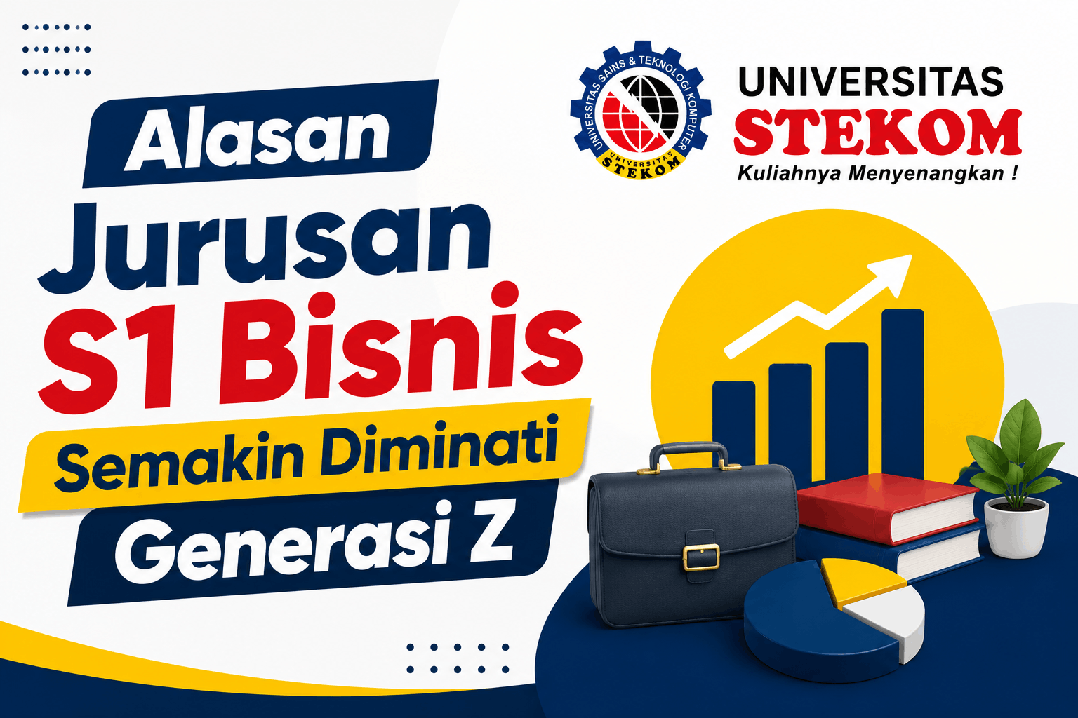 Alasan Jurusan S1 Bisnis Semakin Diminati Generasi Z