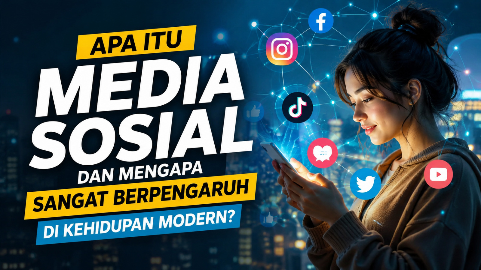 Apa Itu Media Sosial Dan Mengapa Sangat Berpengaruh Di Kehidupan Modern?