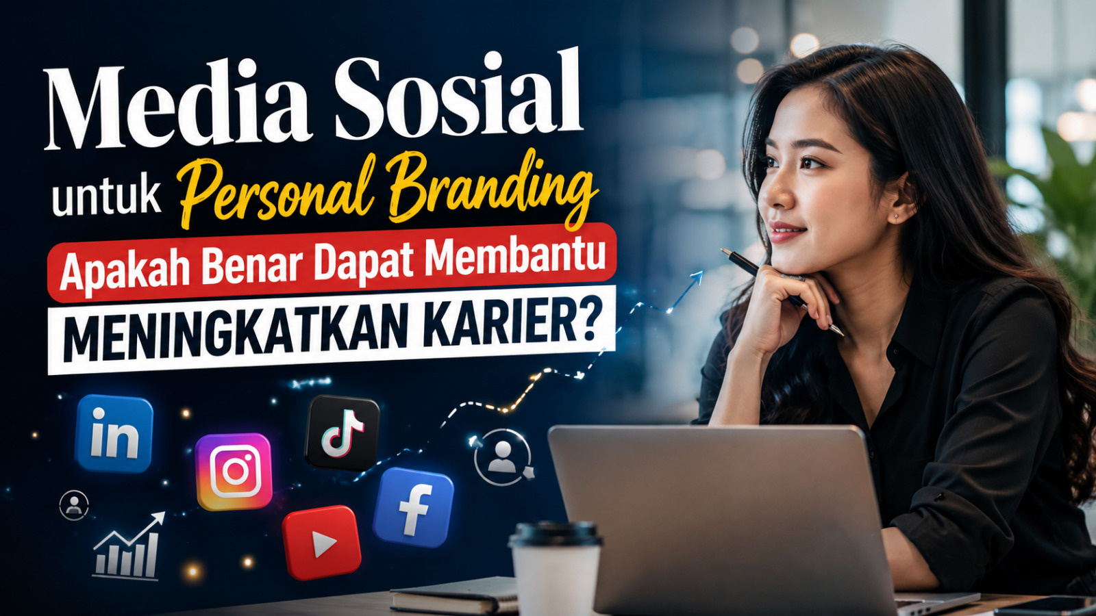 Media Sosial Untuk Personal Branding Apakah Benar Dapat Membantu Meningkatkan Karier?