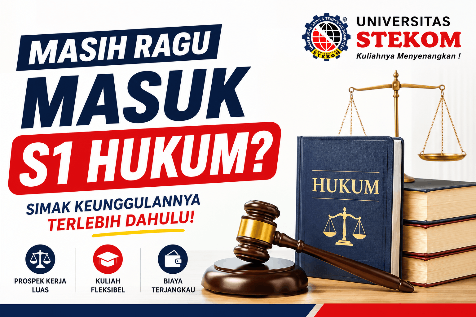 Masih Ragu Masuk S1 Hukum? Simak Keunggulannya Terlebih Dahulu