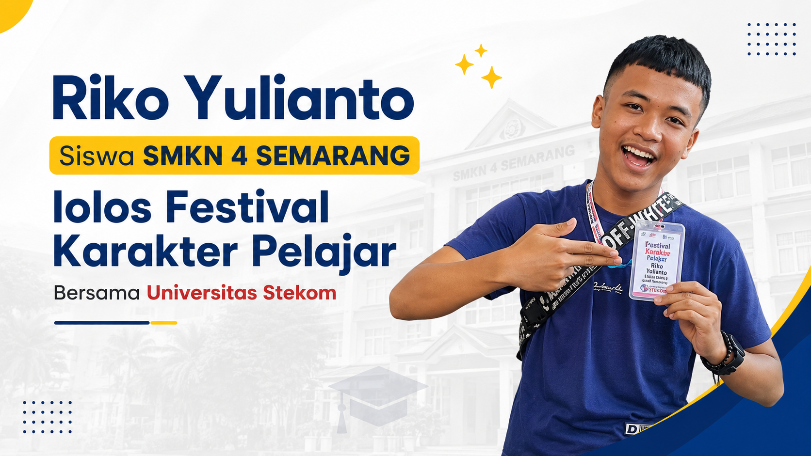 Riko Yulianto SMKN 4 Semarang Terpilih Mengikuti Festival Karakter Pelajar Universitas STEKOM 2026