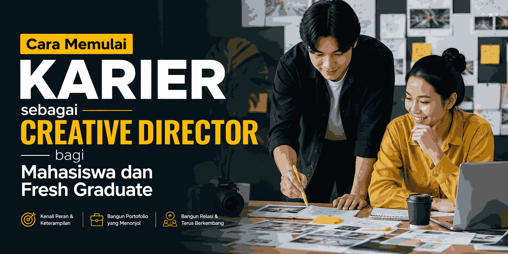 Cara Memulai Karier sebagai Creative Director bagi Mahasiswa dan Fresh Graduate