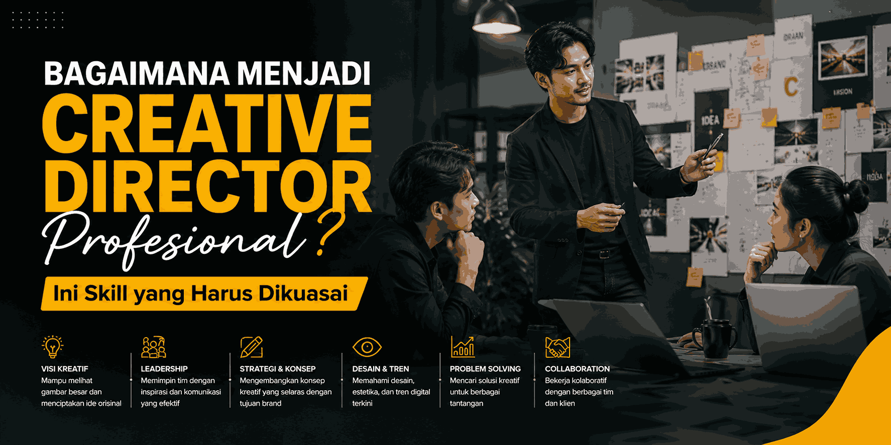 Bagaimana Menjadi Creative Director Profesional? Ini Skill yang Harus Dikuasai