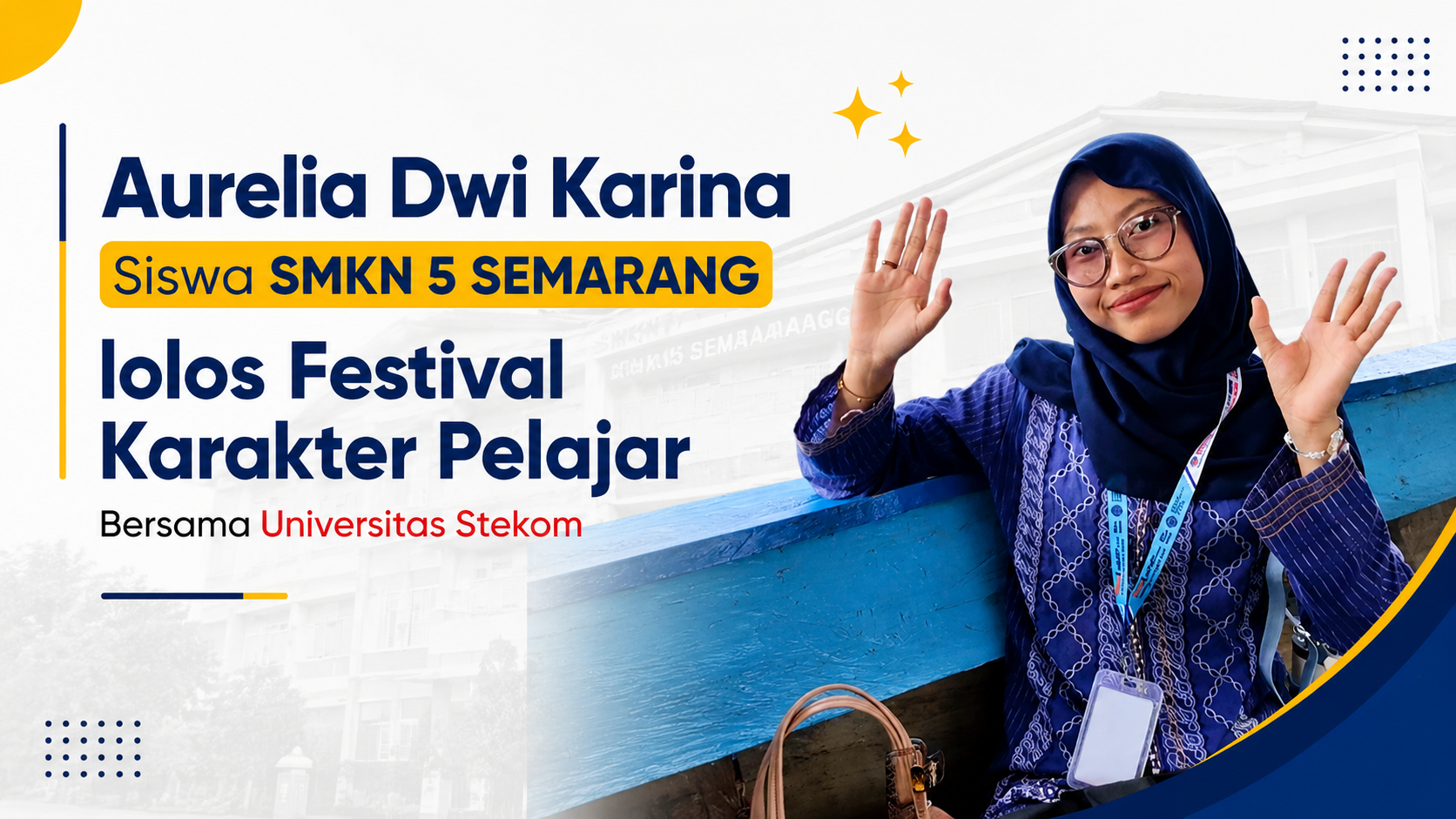Aurelia Dwi Karina SMKN 5 Semarang Terpilih Mengikuti Festival Karakter Pelajar Universitas STEKOM 2026